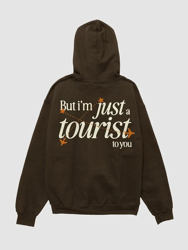 But I’m Just A Tourist To You Homesick Hoodie WorthVee