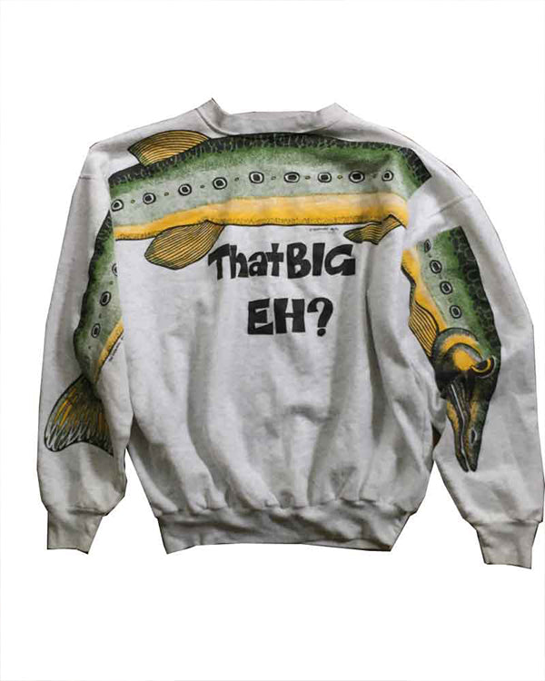 That Big Eh Sweatshirt