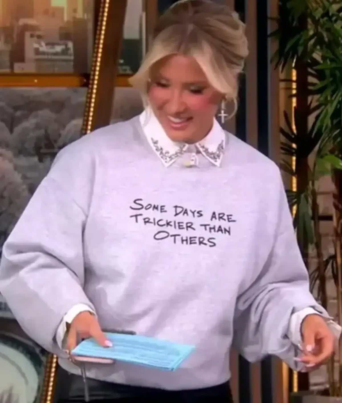 The View Savannah Chrisley Some Days Are Trickier Than Others Sweatshirt