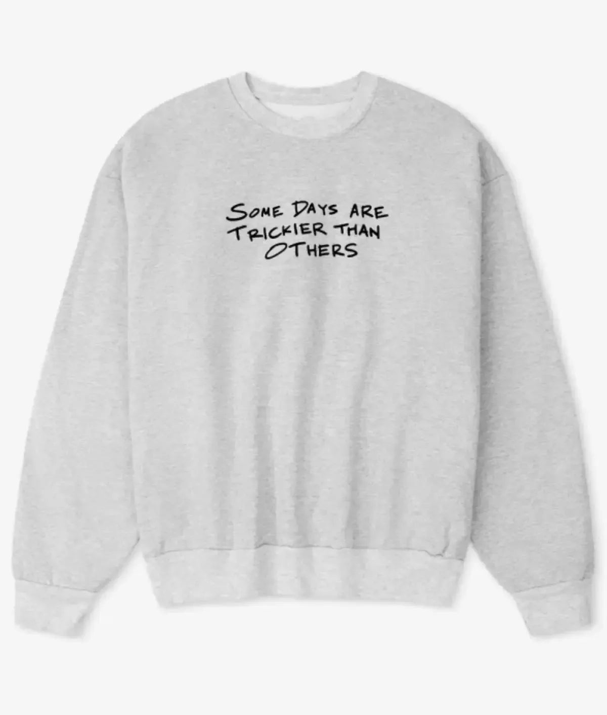 The View Savannah Chrisley Some Days Are Trickier Than Others Sweatshirt