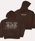 We’ll All Be Here Forever Noah Kahan Hoodie